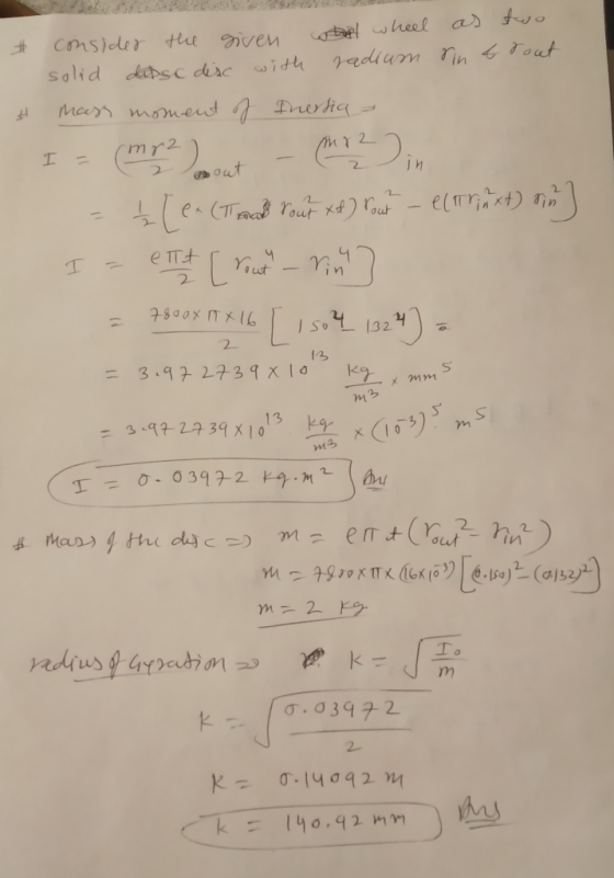 # consider the given the wheel as two solid dipsc disc with radium rin & rout # mass moment of Inertia - I = (mm2) + - 2 Din