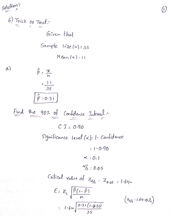 Solotion 6) Tsick ox Treat: Given that Sample sige (n) - 35 Mean () a) 35 P0.31 Find the 901. of Confdente ndewal CT 0.90 Sig
