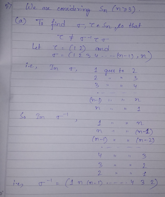 57 We are considering Sor (273). (a) To find o Ce Sn, so that e foter Let C = (12) and r = (1 2 3 4 -- 0-1), N) i.c., In t, 1