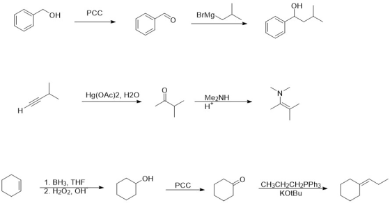 om n o mal ou PCC BrMg Hg(OAc)2, H2O Me2NH H- OH 1. BH3, THF 2. H2O2, OH PCC CH3CH2CH2PPh3 KOtBu