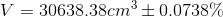 V = 30638.38cm +0.0738%