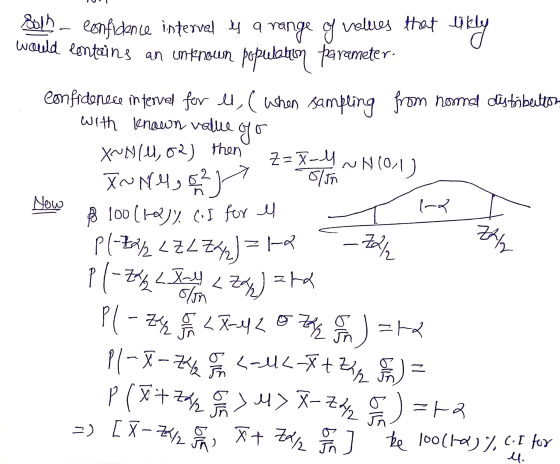 NNO (0,1) Now ( 3 M) X-Z42 8015 - confidence interval is a range og values that likly wauld contains an unknown population pa