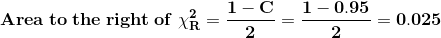 Area to the right of 2 - 1-C 1-0.95 -= 0.025