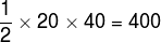 1 x 20 x 40 = 400