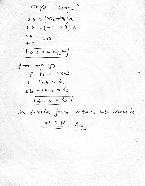 single body. (M₂ tim, ja 56=(2 of 5.7) a 56 = 56 - a 7.7 a = 7.2 mis² from ean ♡ F-ts 2X72 F-14.4 =ts 56 - 14.9=ts 41.6 ats S