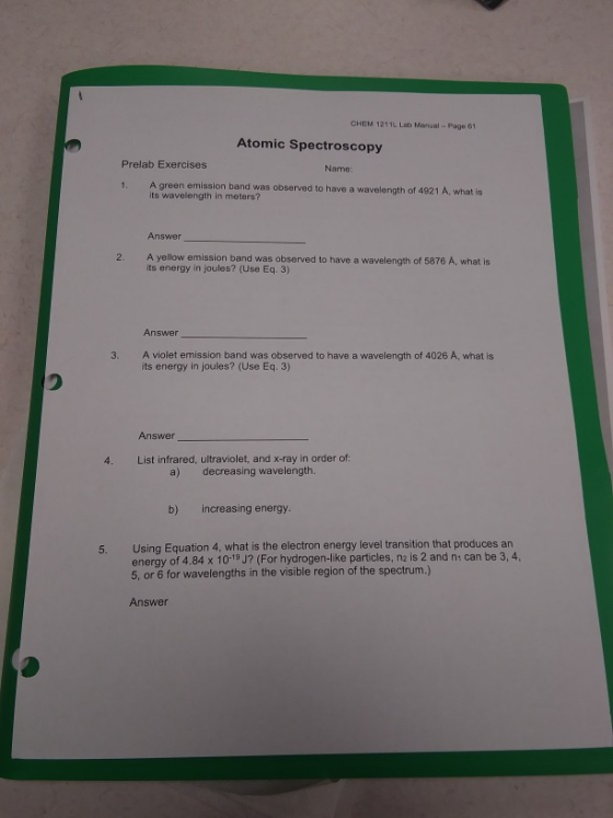 CHEM 1211L Lab Manual-Page 61 Atomic Spectroscopy Prelab Exercises Name: A green emission band was observed to have a wavelen
