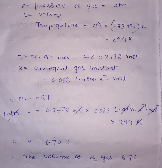 P= pressure of gas - latm U= volume To - Temperature = 21 c = (273 +21) 2294 K no no. of mol = 0.0 0.2778 mol R= universal ga