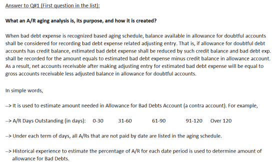 Answer to Q#1 (First question in the list): What an A/R aging analysis is, its purpose, and how it is created? When bad debt