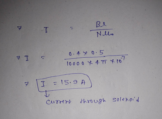 7 -T Be Nllo I 0.4 x 0.5 10000 X 40 *10? I = 15.9 To I Current through solenoid
