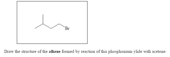 Br by reaction of this phosphonium ylide with acetone.