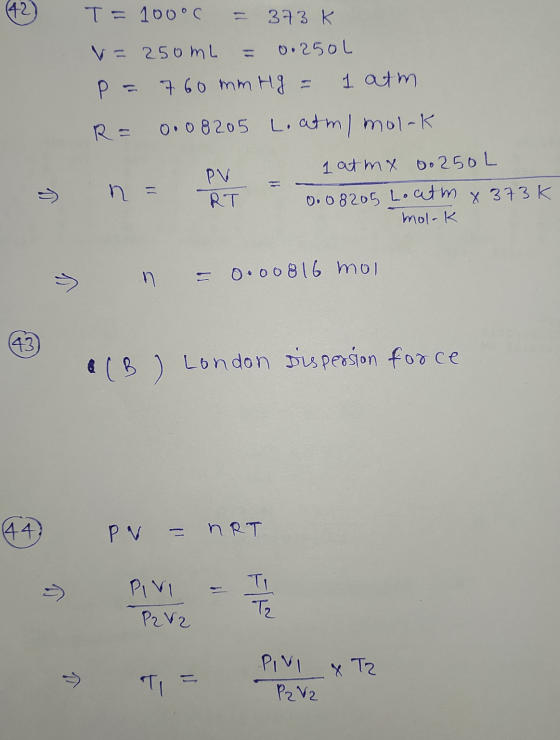 T=100°C = 373k V=250mL = 0.250L P= 760 mm Hg = 1 atm R = 0.08205 L.atm/ mol-k . 1 atmx 0. 250L n = M = 0.08205 Loath x 373K m
