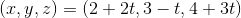 (x,y,z)=(2+2t,3-t,4+3t)