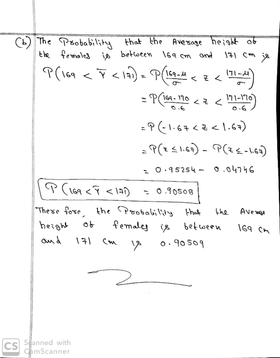 (6) The Probability that the Average height of the females is between 169 cm and 171 con is P(169 <ř <17) = P(169-4 < z < 171