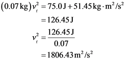 (0.07 kg) v2 = 75.0J+51.45 kg. mº/s?
= 126.45J
12 - 126.45)
V
=
0.07
=1806.43 m/s2