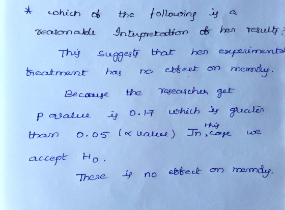 * which of the following is a reasonable Interpretation of hes resulty This suggests that her experimental treatment has no e