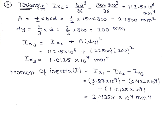 36 mmy © Tsuangle! Ixc = bal} = 150x3003 = 112.5x105 A = { xbxd = Ž x 150x300 = 2 2500 mm2 dy = ģx d = { x 300 = 200 mm Ix3 =