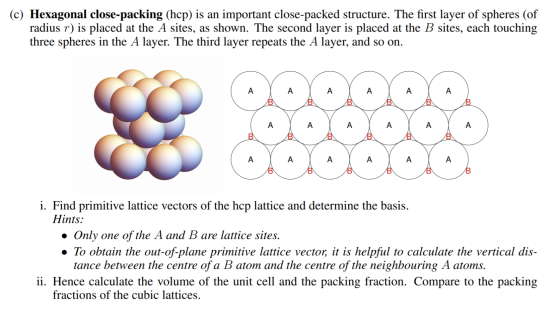 (c) Hexagonal close-packing (hcp) is an important close-packed structure. The first layer of spheres (of radius r) is placed