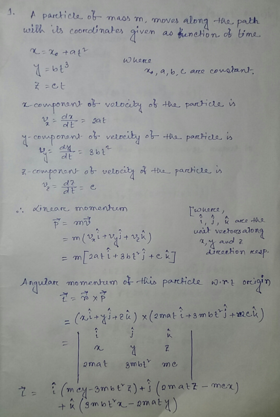 1. A parcticle o6-maos m, moves along the path wilh its cooroli nates given ao hunction ob ime where CKO, a,6,0arzo constant