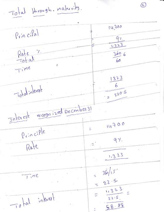 Total through- maturity. 14,700 Principal Oy 323 Rate 360 6 Total 60 Time 1323 . . Total interest 220-5 E Interest recognized