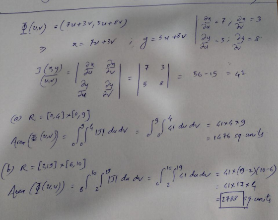 (0,0) = ( 70+3V, 5u+8V) 729=3 ay5; 2y = 8 y = 5 u +3v n = 7u+3v 1 1 7 3 = = 56-15 = 41 UN) = 1476 sq units (a R = (0,4) x[0,