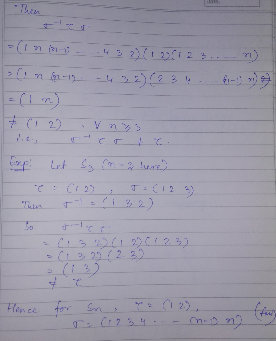 Date. = 1 n (0-1) -- -- 4 3 2) (1 2) (1 2 3. n) (1n con-lg --- 4 32) (2 3 4 ... 6-1) n) 2 (12) tn 7,3 Exp! Let Sz (n=3 here)