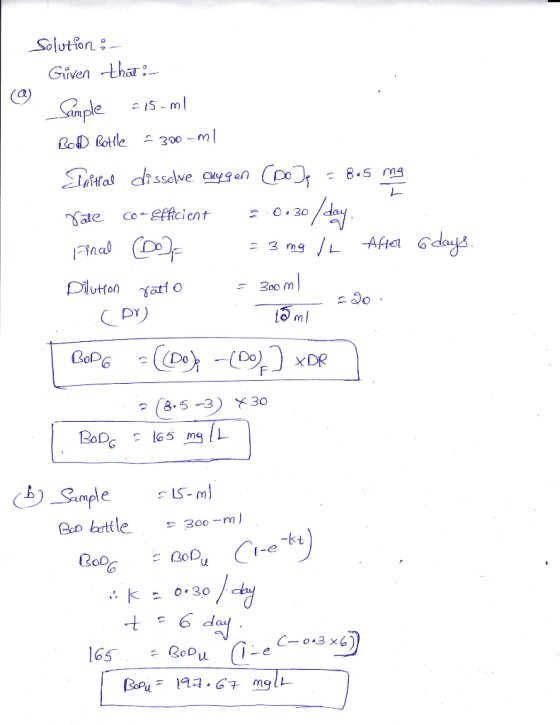 solution : Given that : Sample = 15-ml ROD Rotlle -300-ml Initial dissolve cygen (DoJp = 8.5 mg Sate co-efficient = 0.30 / da