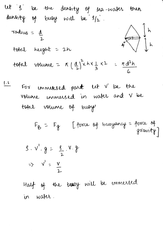 let B. be the density of sea-water density of busy will be 3/2. then radius = d 2 total height = an tofal volume = a (988hx1