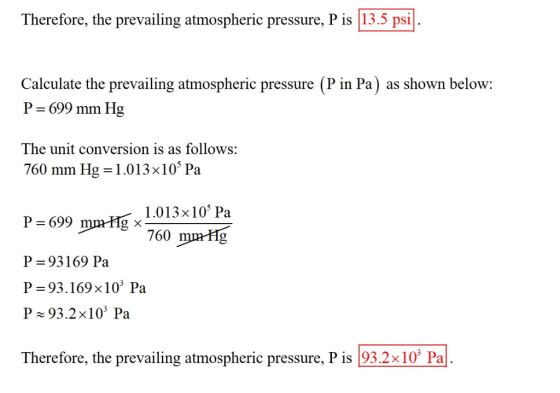 Therefore, the prevailing atmospheric pressure, P is 13.5 psi. Calculate the prevailing atmospheric pressure (P in Pa) as sho