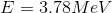 E=3.78MeV