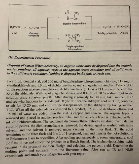 RP CR2 O CR2 Betaine Intermediate R3P=CR2 + R2-C=0 R3P-0 + R,C-CR2 Ylid Carbonyi compound Trialkylphosphite Alkene R3 P