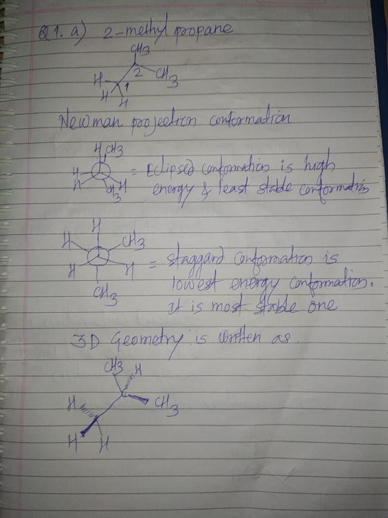 Q1. a) 2-methylpropane Ho New man pojection confermatron H n B o - Eclipsed condomachis is high energy & least stable conform