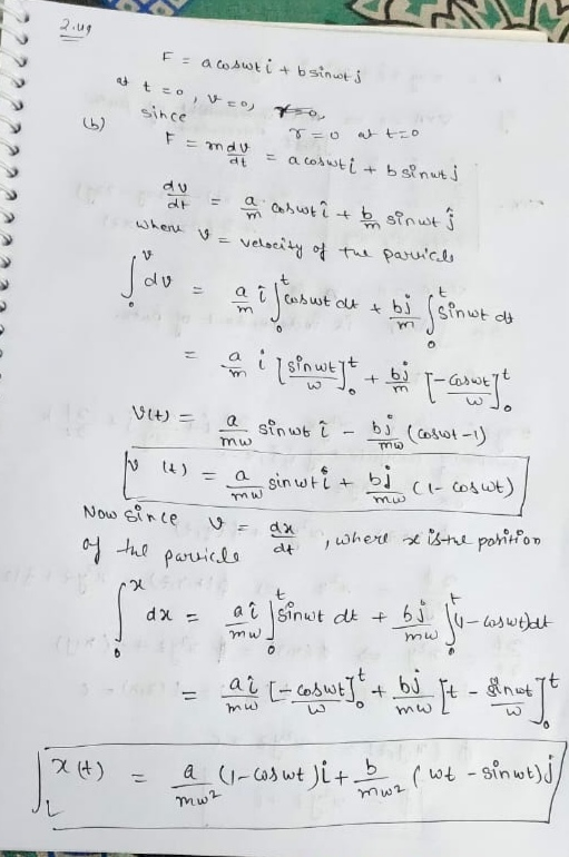 F = a cosuti + b sinut i atco, Ven) since F=mov at r=0 at to a cosuti + b sinut j. 22222 at = a asuti tb sinut 3 where = velo