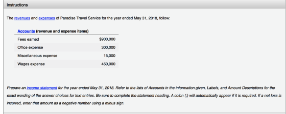 Instructions The revenues and expenses of Paradise Travel Service for the year ended May 31, 2018, follow: Accounts (revenue