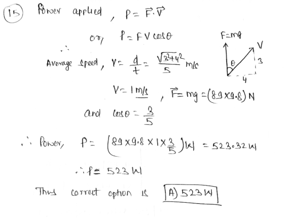 A Fang (15) Power applied , P= F.TO ou Pef Veace Average Speed, in d = 1/2442 mis Vc-\m/ , Fe mg (89 X9:8) N and coso e Ñ , P