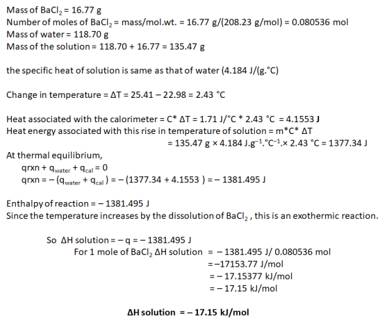 Mass of BaCl2 = 16.77 g Number of moles of BaCl, = mass/mol.wt. = 16.77 g/(208.23 g/mol) = 0.080536 mol Mass of water = 118.7