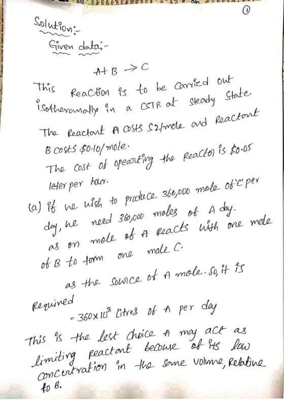 Solution: me Given data- nuove Il This Reaction At B C S Reaction is to be carried out theranally in a CSTR at Steady State.