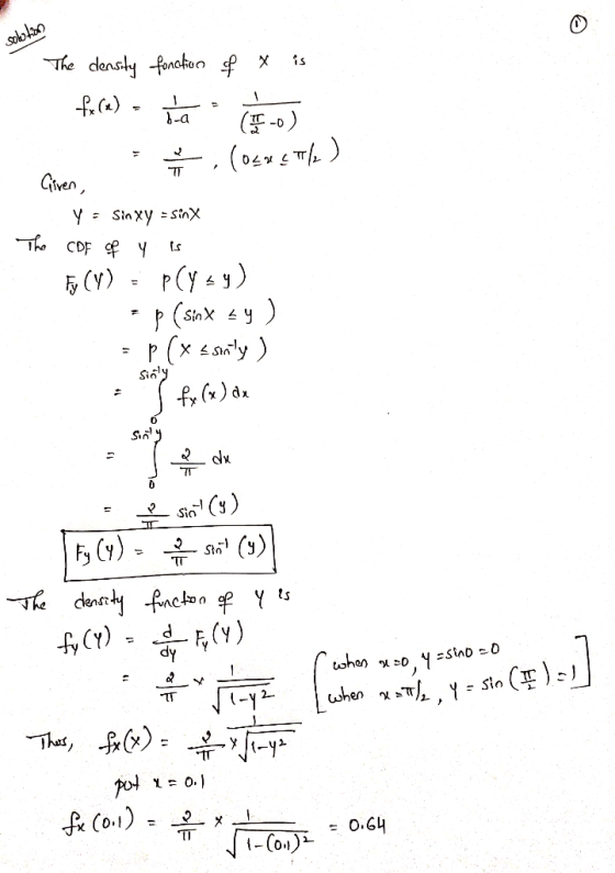 solution The density for fonction of x is barco) , (05xçule) TT Given, y = Sin xy = sinx The CDF of Y is tu (Y) = plysy) - p