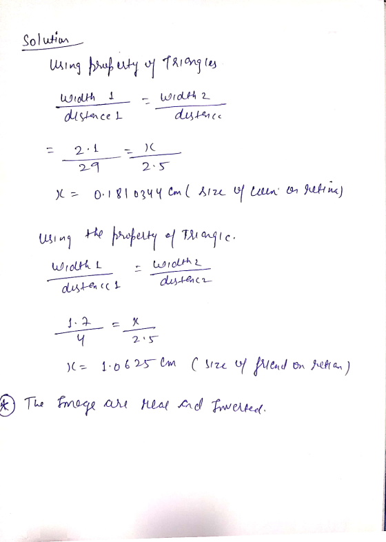 Solution Using preferty of triangles 1 - width 2 Wiolth distancet distence 2.1 ( 29 2.5 (= 0.1810344 cm ( size of ten on reti
