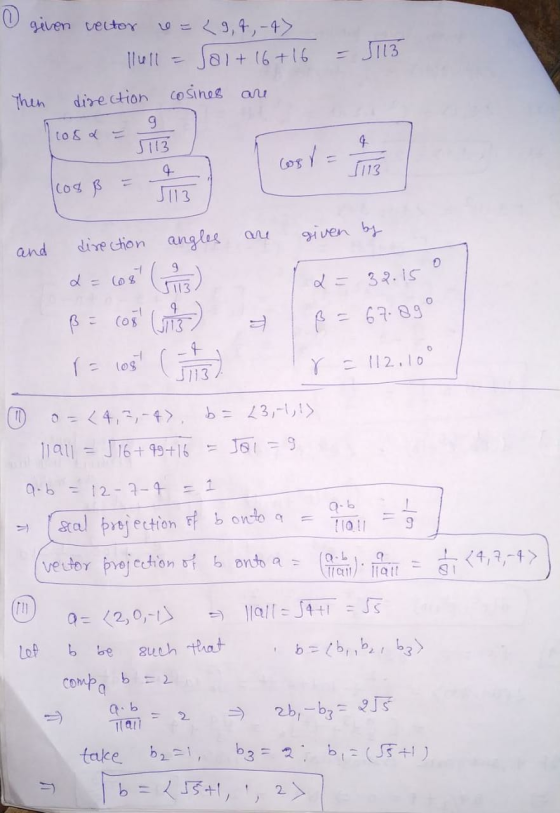 given vector = 29,0 – 47 llull - Jai + 16 +16 = $113 Then direction cosines are 9 tos 5113 4 Cosß 5113 cosi 5113 given by and