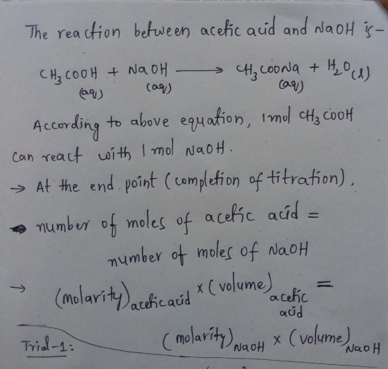 can) The reaction between acetic acid and NaOH is- CH₂COOH + NaOH CH₃ Coona + HOW (aq) (aq) According to above equation, Imol