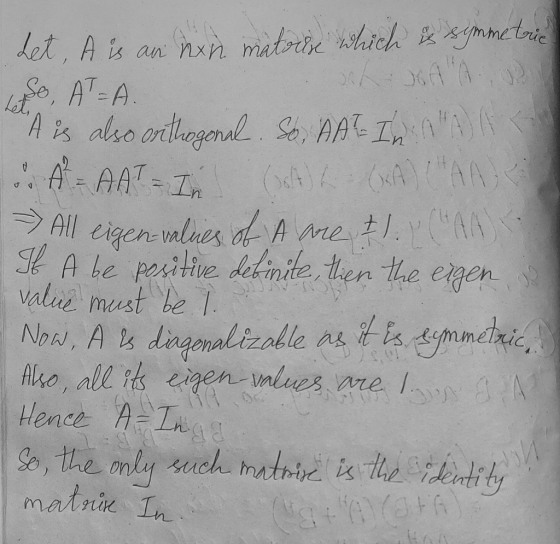 Let, A is an non matoris which is symmetric Lete, ATA A is also orthogenal. So, AATIWA (soft) L (GA) CHAAR > All eigen-value