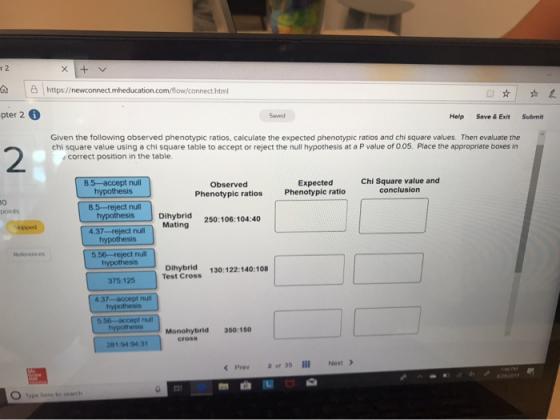T2 X + v https://newconnect.mheducation.com/flow/connect.html pter 2 Help Save & Exit Submit Given the following observed phe
