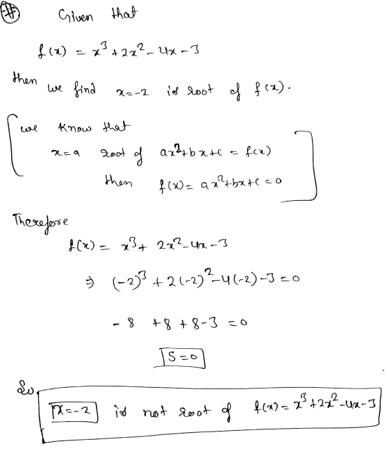 # Given that f(x) = x3 + 2x2_4x=3 then we find 25-2 is loot of f(x). we know that 229 root a2+bx+c . fca) al then # tx) = qay