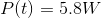 P(t)=5.8W
