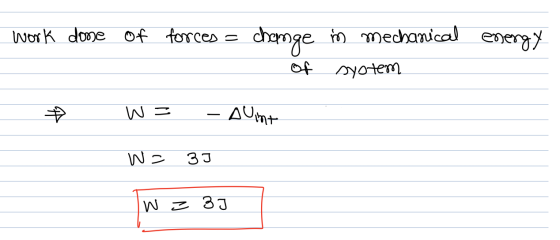 work dose of forces = change to mechanical energy - of system Þ W = - Aunt WE 39 W z 3