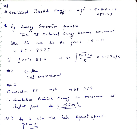 1 5 x g.8 x 7 = 83.3 J Cnservaion Eлey frinei ple Remains Cons eru ttejreA Whn ball 83.3 J KE 23. 3 x2 5.77ms 2 maller Lany e