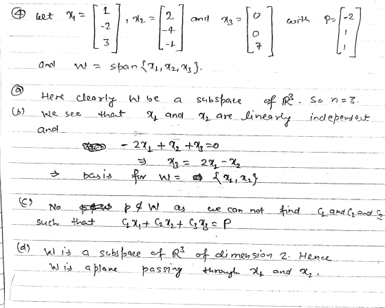 1 let 4 2 1762 and -2 2132 with Pa -2 -4 3 7 and wa span {26,42,43 }. @ (62 We see that Here clearly w be a subspace of R. So