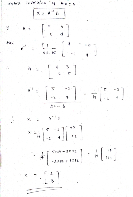 matrix inverslon of AX) X = ATB b 9 i4 A. [ C d then 이 fl ༡/ ad-bc . A : 7 3 2. an S AY 5 - 3 5 연 9 04. 4 6 X A-IB - 3 5 20 1