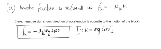(here, negative sign shows direction of acceleration is opposite to the motion of the block)