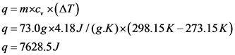 q=mxc, x(AT)
q=73.0gx4.18.J/(g.K)x (298.15K -273.15 K)
q 7628.5J